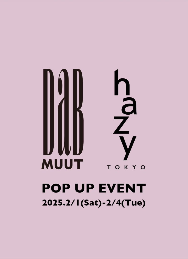 hazy tokyo Pop up event at DaB MUUT